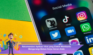 Rekomendasi-Aplikasi-Viral-yang-Efektif-Membantu-Mengurangi-Beban-Kerja-Harian-Anda