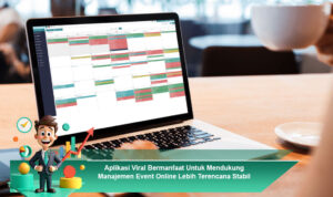 Aplikasi-Viral-Bermanfaat-Untuk-Mendukung-Manajemen-Event-Online-Lebih-Terencana-Stabil
